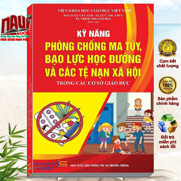 Sách Kỹ Năng Phòng Chống Matúy, Bạo Lực Học Đường Và Các Tệ Nạn Xã Hội Trong Các Cơ Sở Giáo Dục - V2438A