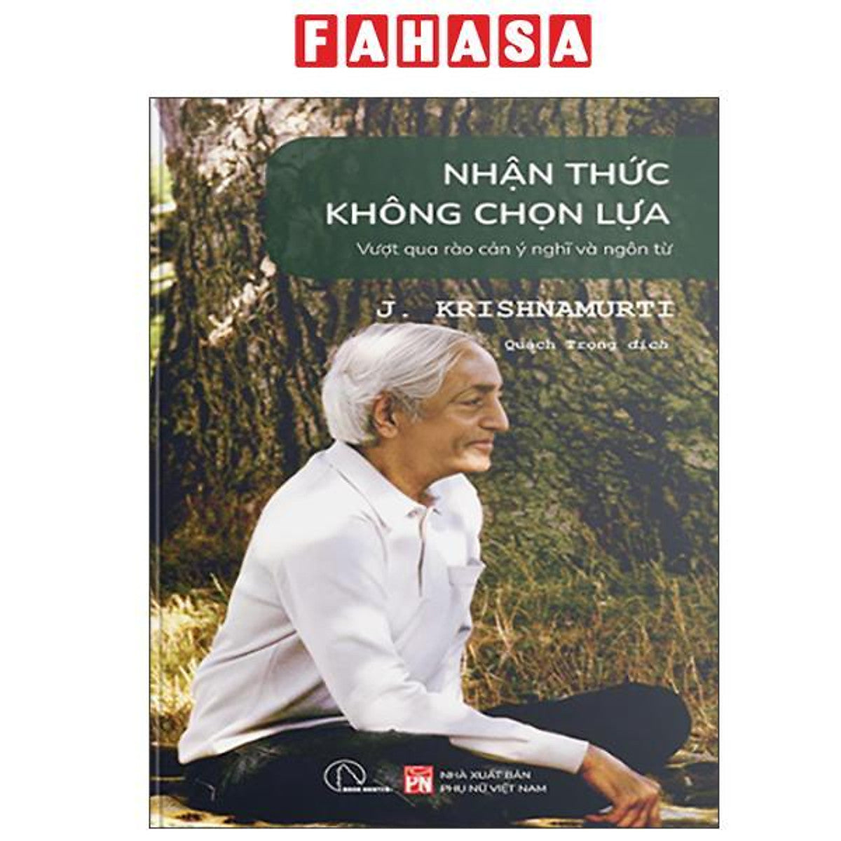 Sách - Nhận Thức Không Chọn Lựa - Vượt Qua Rào Cản Ý Nghĩ Và Ngôn Từ