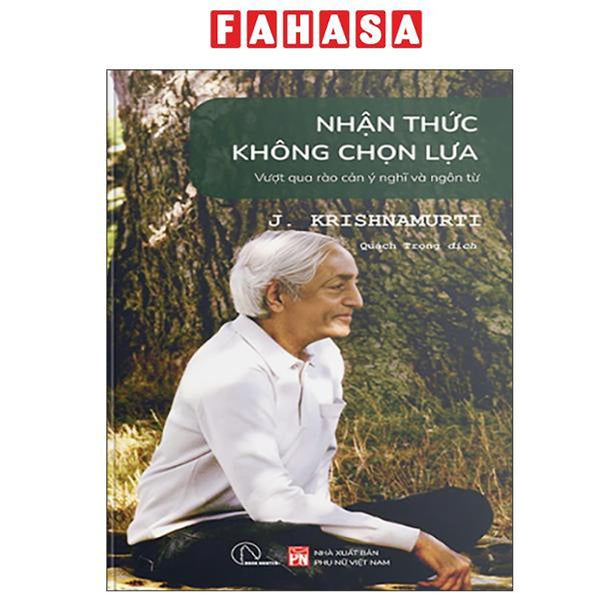 Sách - Nhận Thức Không Chọn Lựa - Vượt Qua Rào Cản Ý Nghĩ Và Ngôn Từ