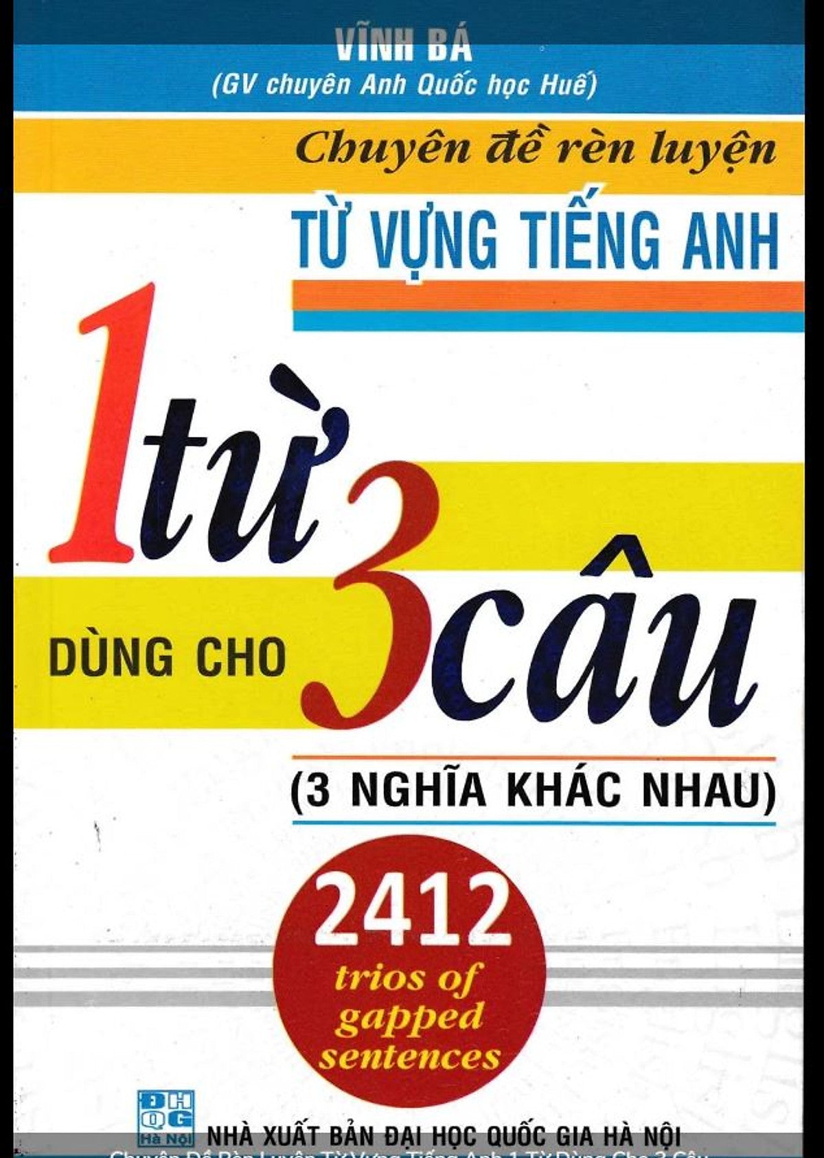 Chuyên Đề Rèn Luyện Từ Vựng Tiếng Anh 1 Từ Dùng Cho 3 Câu