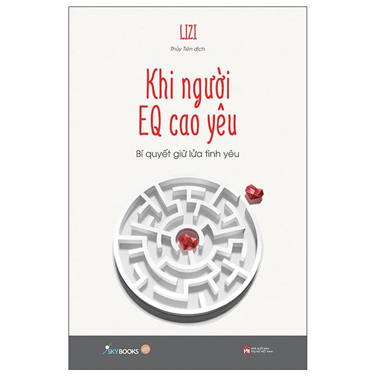 Sách - Khi Người Eq Cao Yêu - Bí Quyết Giữ Lửa Tình Yêu