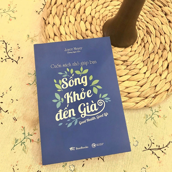 Cuốn Sách Nhỏ Giúp Bạn Sống Khỏe Đến Già – Joyce Meyer – Dương Ngọc Dịch - Bestbooks