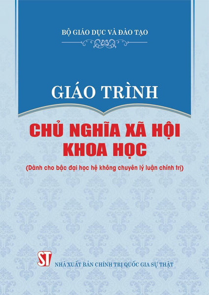 Giáo Trình Chủ Nghĩa Xã Hội Khoa Học (Dành Cho Bậc Đại Học Hệ Không Chuyên Lý Luận Chính Trị)
