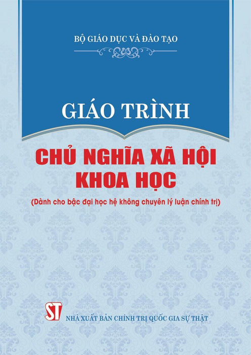 Giáo Trình Chủ Nghĩa Xã Hội Khoa Học (Dành Cho Bậc Đại Học Hệ Không Chuyên Lý Luận Chính Trị)