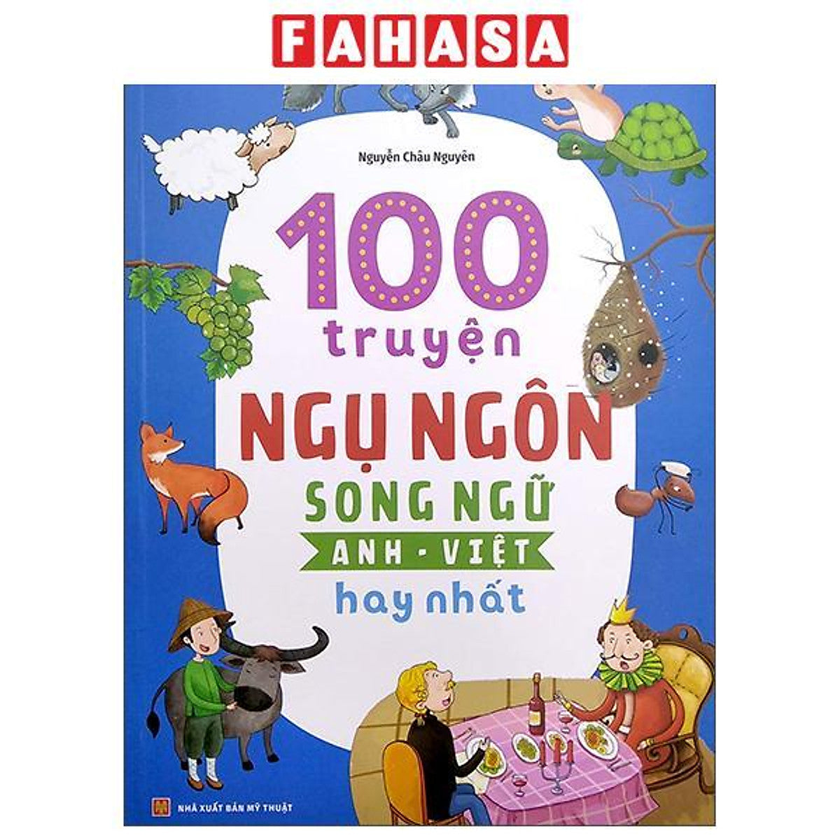 Sách - 100 Truyện Ngụ Ngôn Song Ngữ Anh-Việt Hay Nhất (Tái Bản 2026)