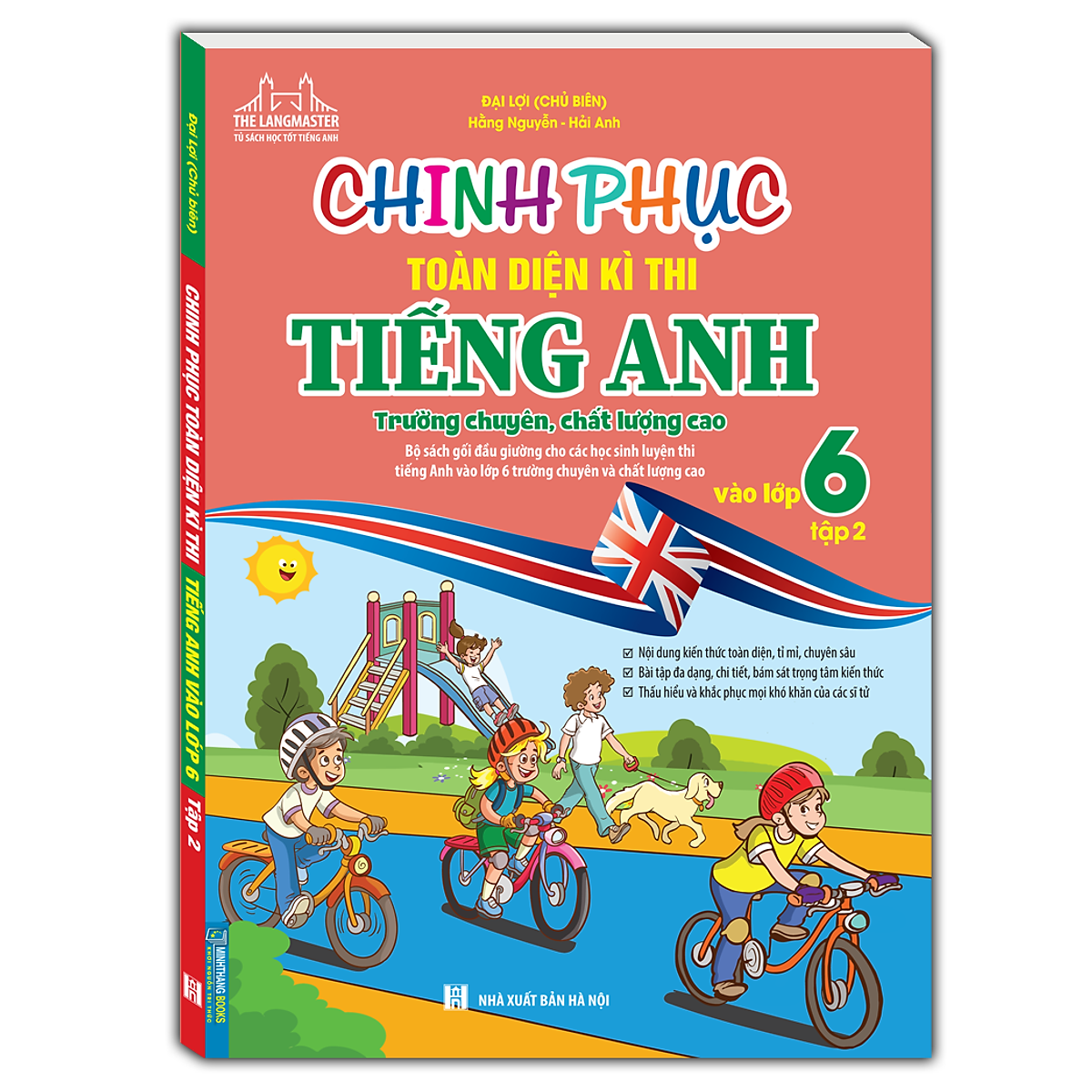 Chinh Phục Toàn Diện Kì Thi Tiếng Anh Vào Lớp 6 (Trường Chuyên , Chất Lượng Cao)