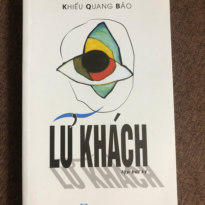 Lữ Khách - Khiếu Quang Bảo (Tập Bút Ký)