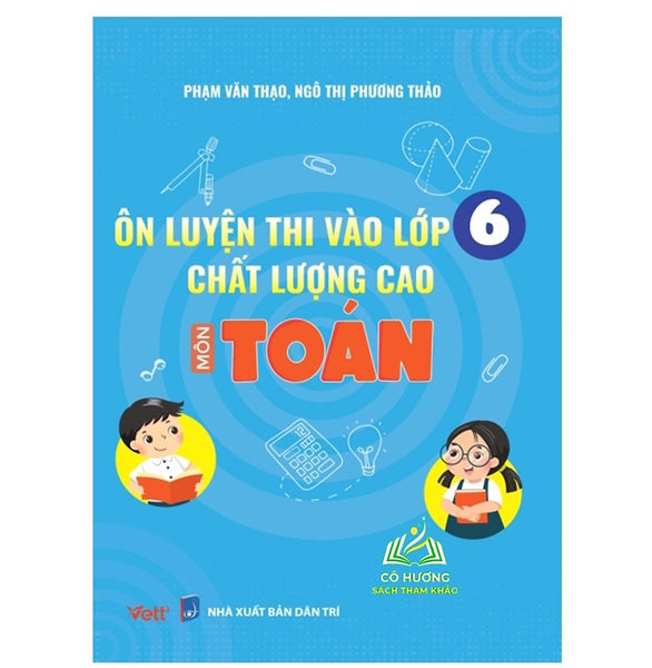 Sách - Ôn Luyện Thi Vào Lớp 6 Chất Lượng Cao Môn Toán