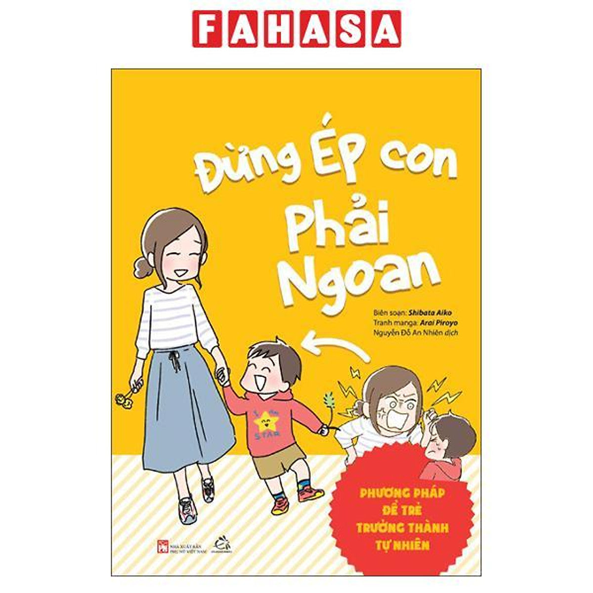 Sách - Đừng Ép Con Phải Ngoan - Phương Pháp Để Trẻ Trưởng Thành Tự Nhiên
