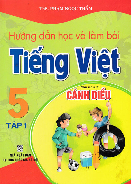 Hướng Dẫn Học Và Làm Bài Tiếng Việt 5  (Bám Sát Sgk Cánh Diều) - Ha