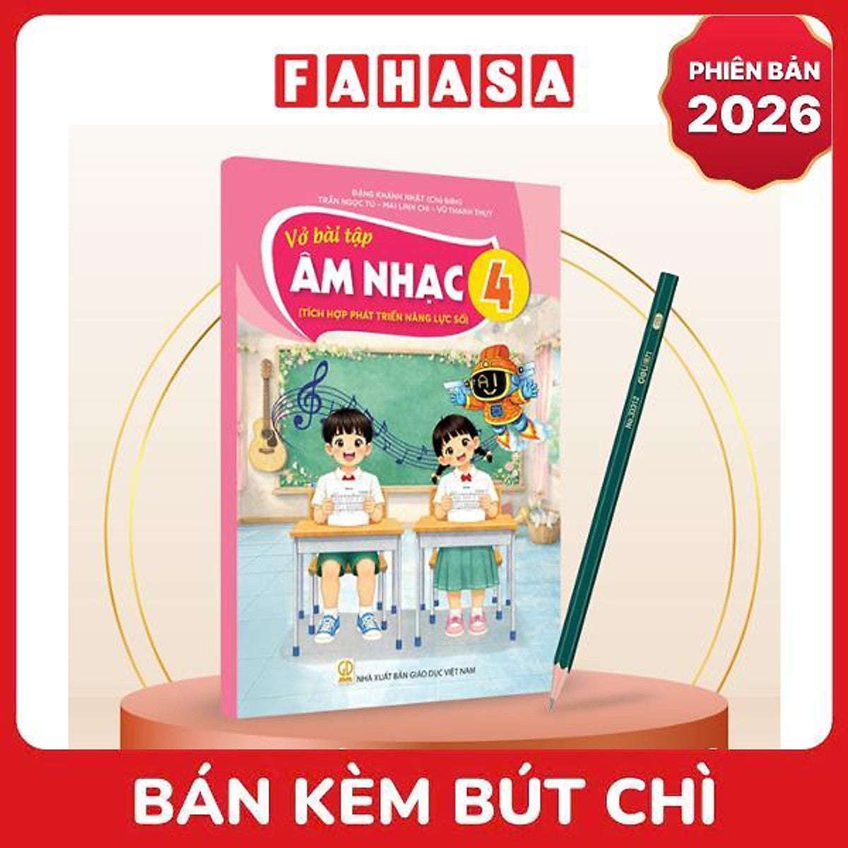 Sách Giáo Khoa Vở Bài Tập Âm Nhạc 4 (Tích Hợp Phát Triển Năng Lực Số) (Phiên Bản 2026) - Kèm Bút Chì