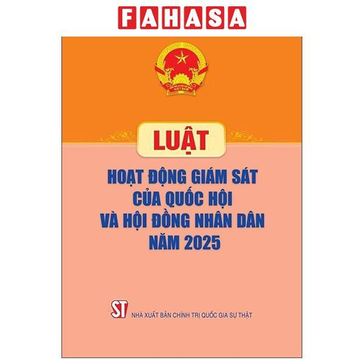 Sách - Luật Hoạt Động Giám Sát Của Quốc Hội Và Hội Đồng Nhân Dân Năm 2025