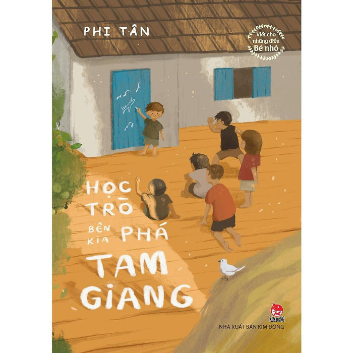 Học Trò Bên Kia Phá Tam Giang (Viết Cho Những Điều Bé Nhỏ) - Bản Quyền