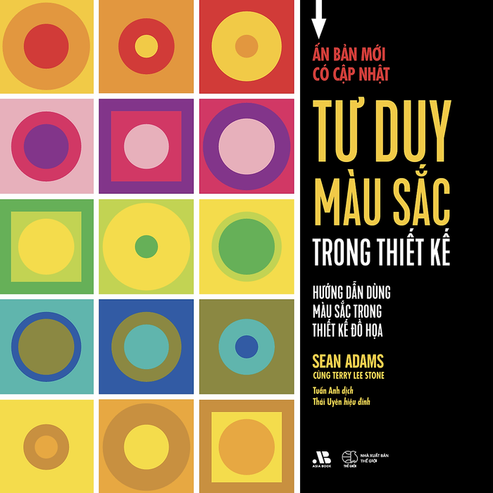 Sách  Tư Duy Màu Sắc Trong Thiết Kế - Hướng Dẫn Dùng Màu Sắc Trong Thiết Kế Đồ Họa - Sku: 9786320200535 Nhà Sản Xuất: Artbook - Là Một Cẩm Nang Thiết Yếu Dành Cho Các Nhà Thiết Kế Đồ Họa Muốn Làm Chủ Việc Sử Dụng Màu Sắc Trong Các Dự Án Chuyên Nghiệp.