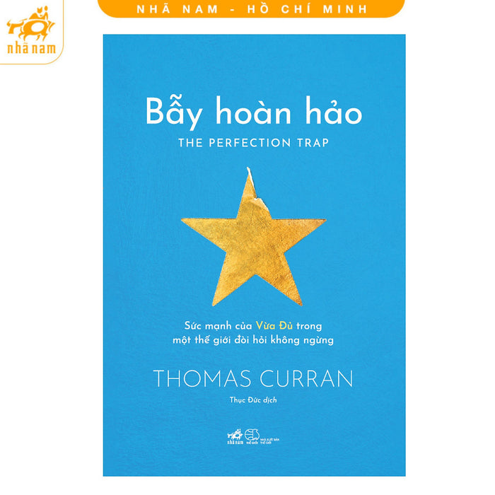 Sách - Bẫy Hoàn Hảo - Sức Mạnh Của Vừa Đủ Trong Một Thế Giới Đòi Hỏi Không Ngừng (Nhã Nam Hcm)