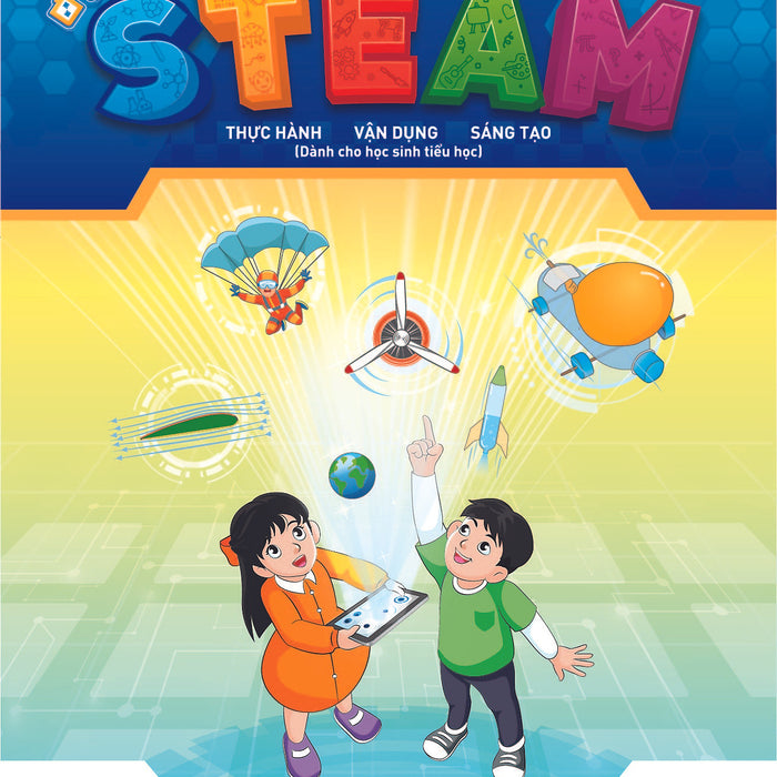 Sách - Dtpbooks - Hoạt Động Trải Nghiệm Steam 1 Thực Hành - Vận Dụng - Sáng Tạo (Dành Cho Học Sinh Tiểu Học)
