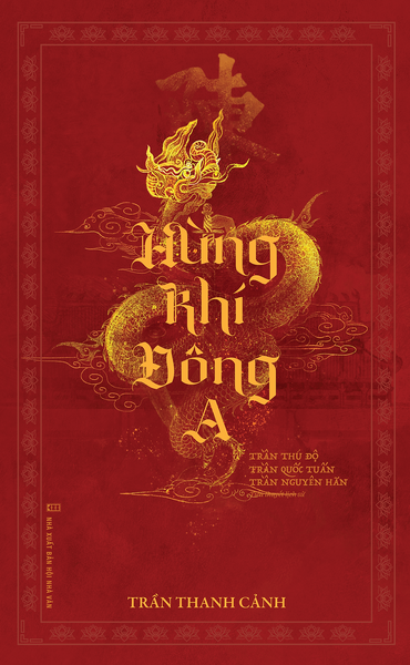 Sách - Hùng Khí Đông A - Tác Giả Trần Thanh Cảnh - Trithuctrebooks - Khổ 16*24 Cm