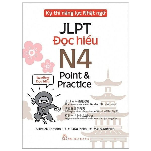 Kỳ Thi Năng Lực Nhật Ngữ Jlpt - N4 Point & Practice - Đọc Hiểu