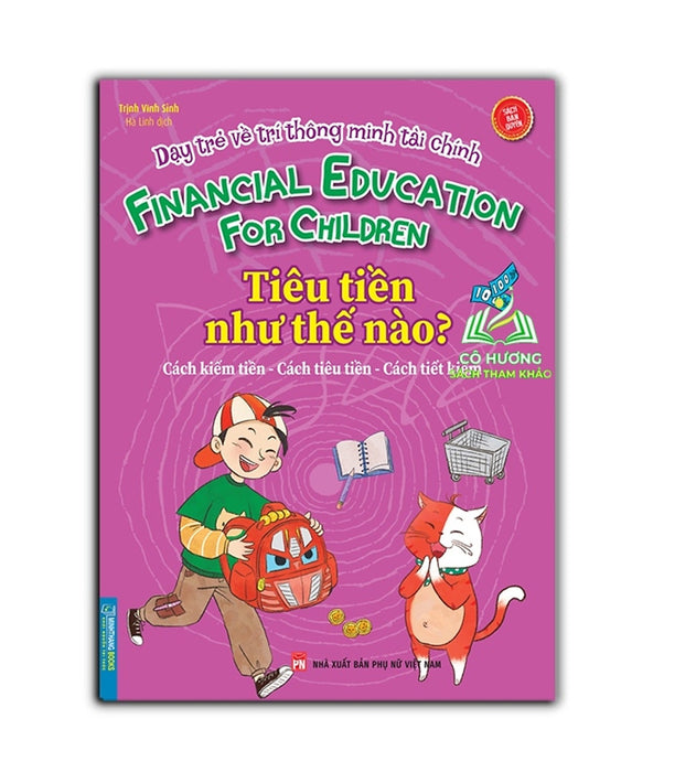 Sách - Dạy Trẻ Về Trí Thông Minh Tài Chính - Tiêu $ Như Thế Nào ? (Sách Bản Quyền)