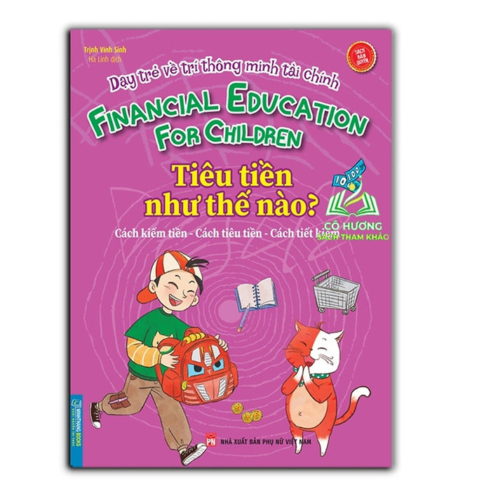 Sách - Dạy Trẻ Về Trí Thông Minh Tài Chính - Tiêu $ Như Thế Nào ? (Sách Bản Quyền)