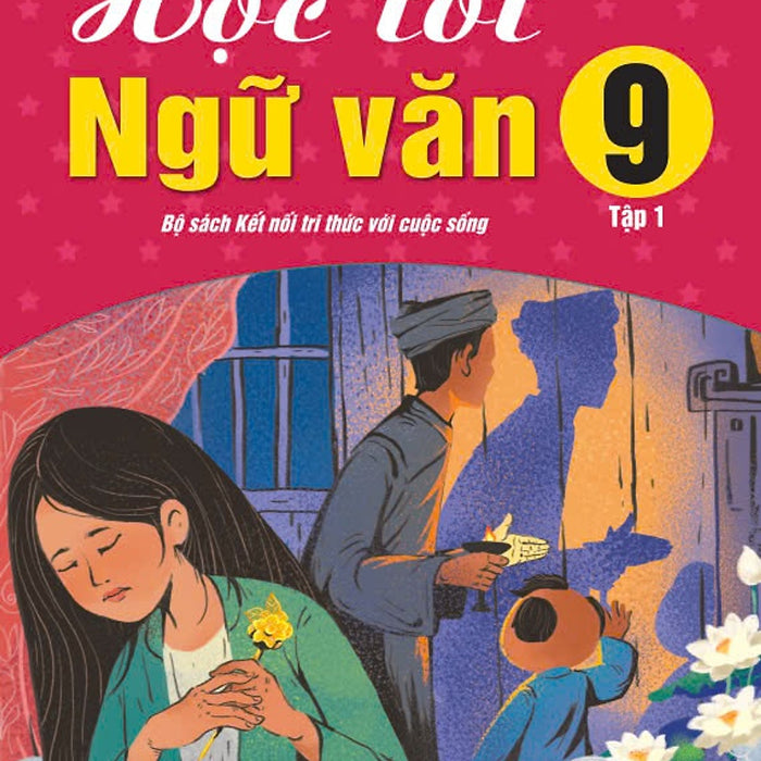 Sách - Học Tốt Ngữ Văn 9 - Kết Nối - Biên Soạn Theo Chương Trình Gdpt Mới - Ndbooks