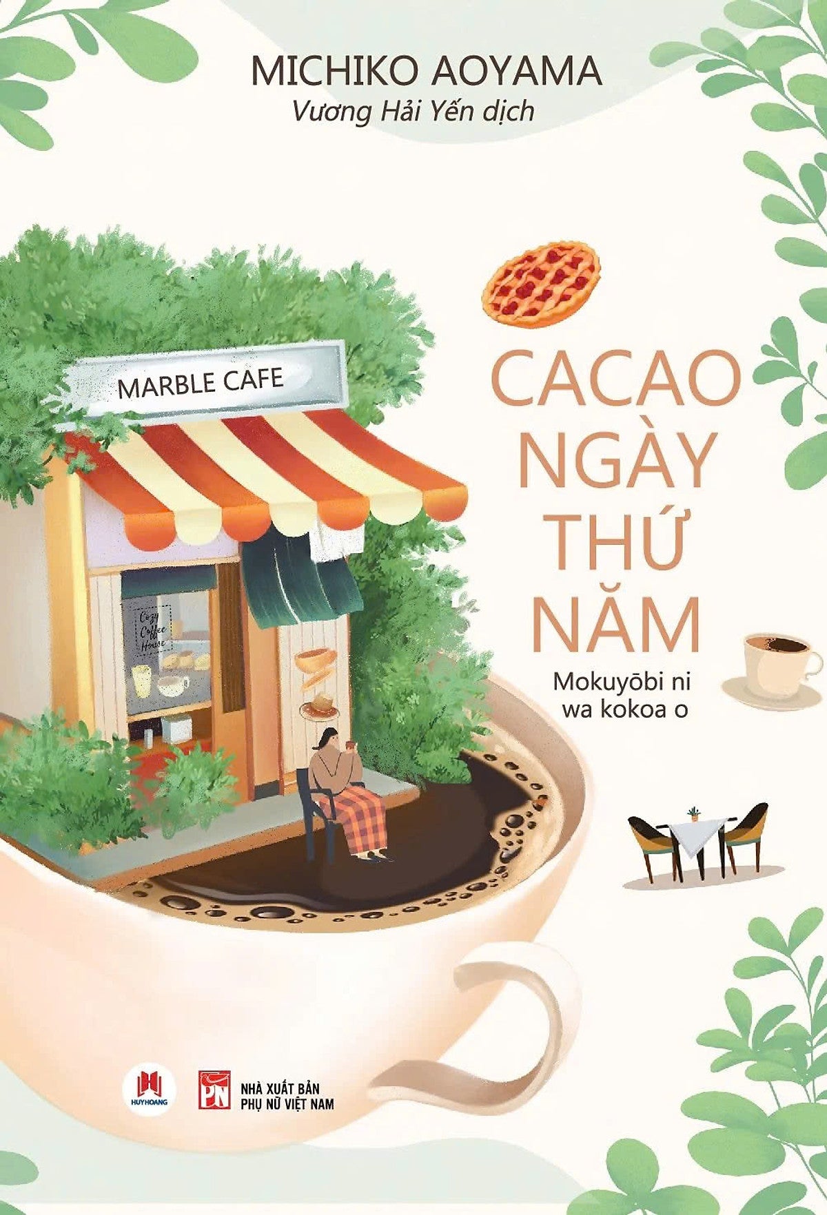[Giải Cứu Sách] Cacao Ngày Thứ Năm - Michiko Aoyama - Vương Hải Yến Dịch - Huy Hoàng Bookstore - Nxb Phụ Nữ