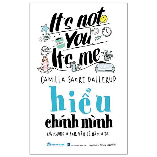 Sách - It'S Not You, It'S Me - Hiểu Chính Minh - Lỗi Không Ở Bạn, Vấn Đề Nằm Ở Tôi