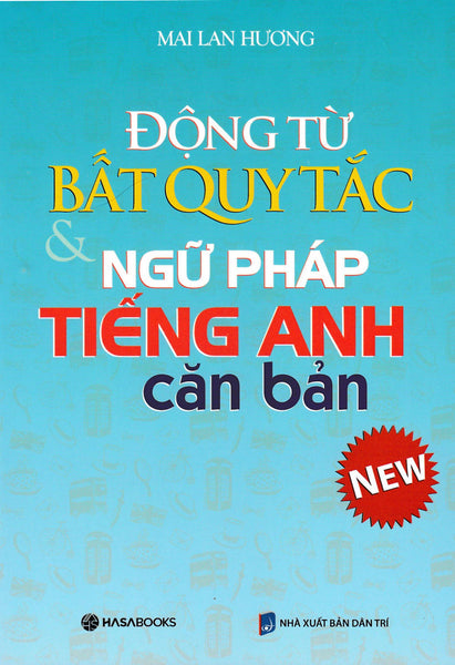 Động Từ Bất Quy Tắc Và Ngữ Pháp Tiếng Anh Căn Bản - Hasa