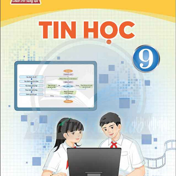 Sách Giáo Khoa Tin Học 9- Chân Trời Sáng Tạo