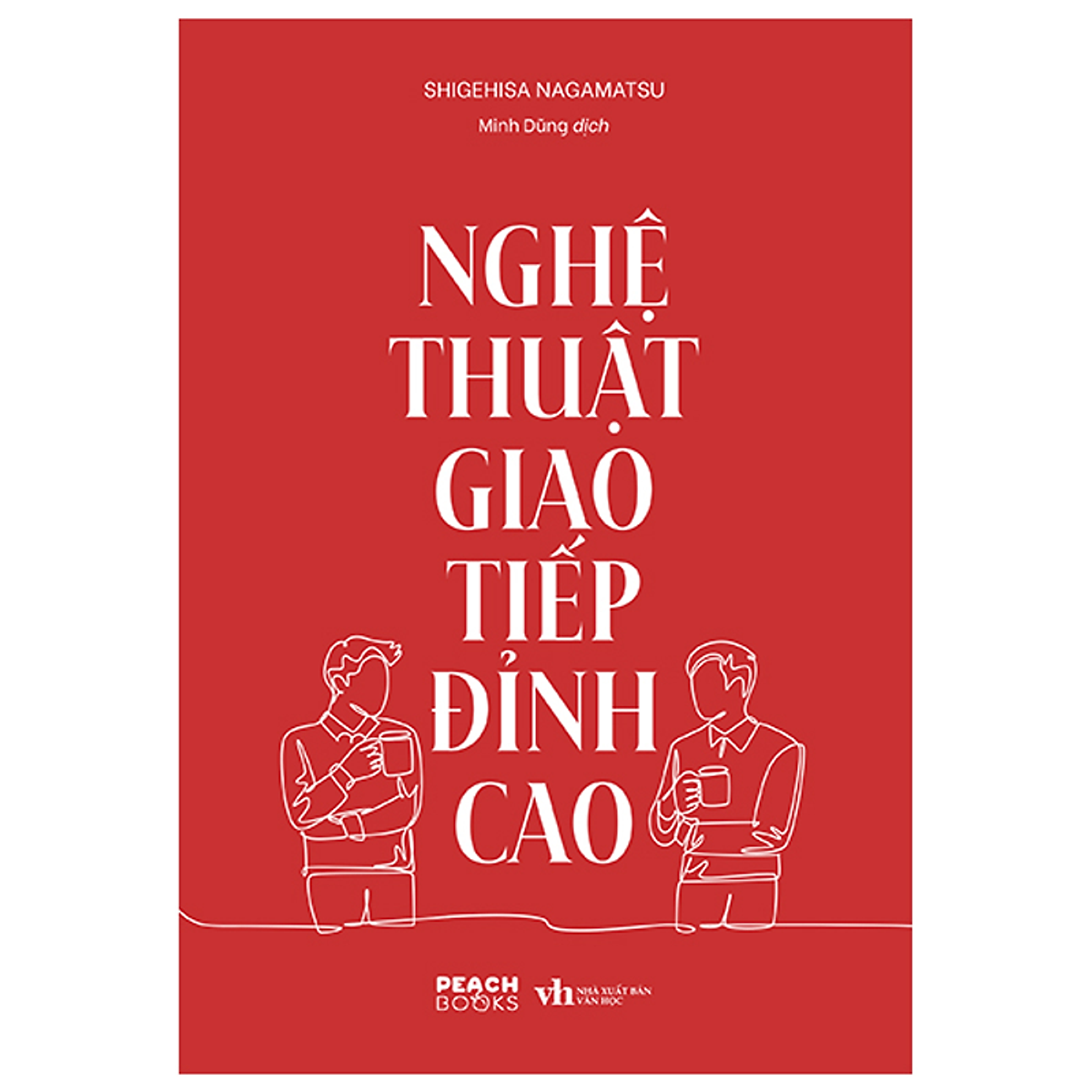 Sách Nghệ Thuật Giao Tiếp Đỉnh Cao