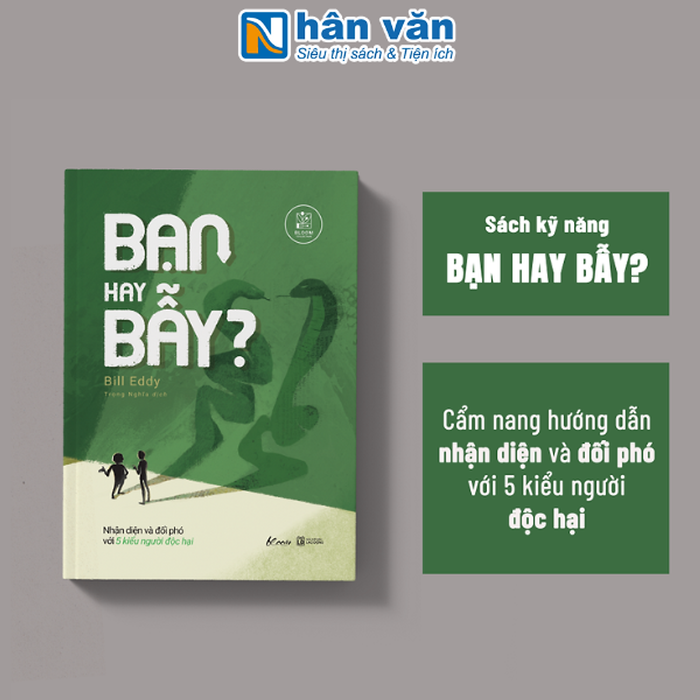 Sách - Sách - Bạn Hay Bẫy? Nhận Diện Và Đối Phó Với 5 Kiểu Người Độc Hại