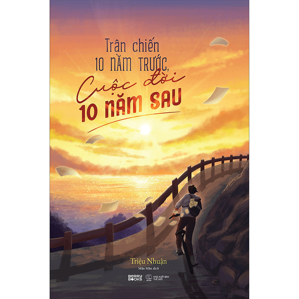 Trận Chiến 10 Năm Trước,Cuộc Đời 10 Năm Sau