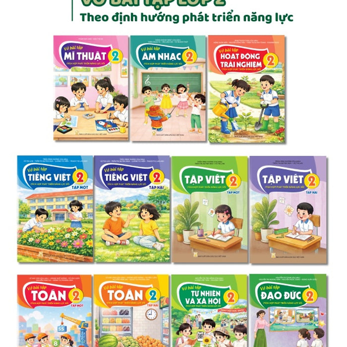 Bộ Sách Vở Bài Tập Lớp 2- Tích Hợp Phát Triển Năng Lực Số (11 Quyển- Kèm Bìa Nilong Bao Sách, Nhãn Tên)
