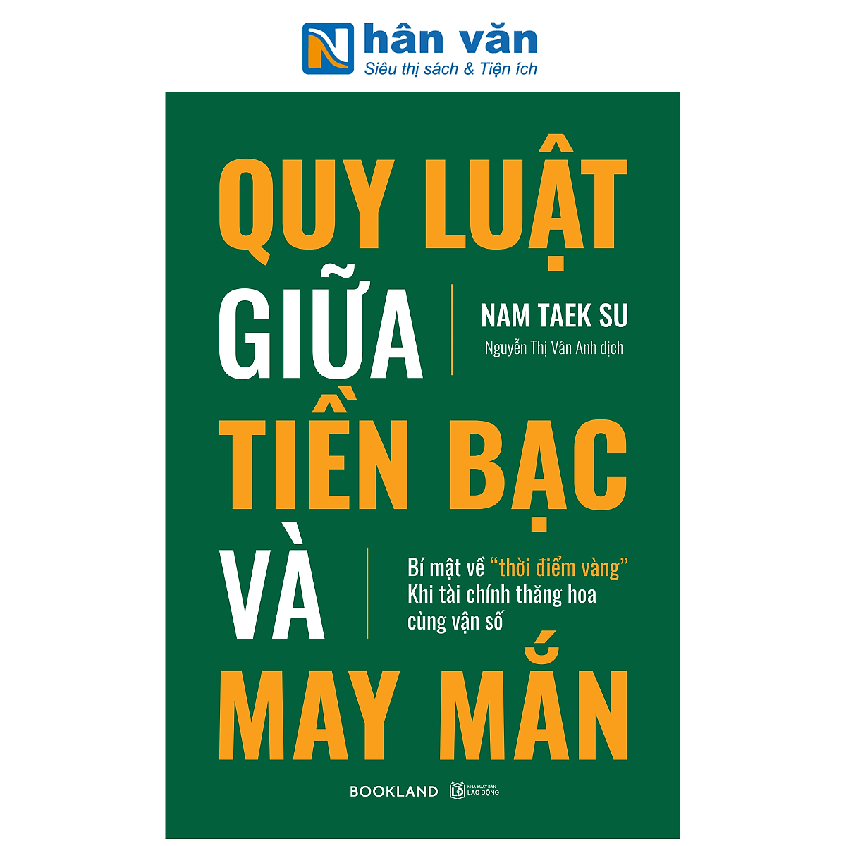 Sách - Quy Luật Giữa Tiền Bạc Và May Mắn - Nam Taek Su