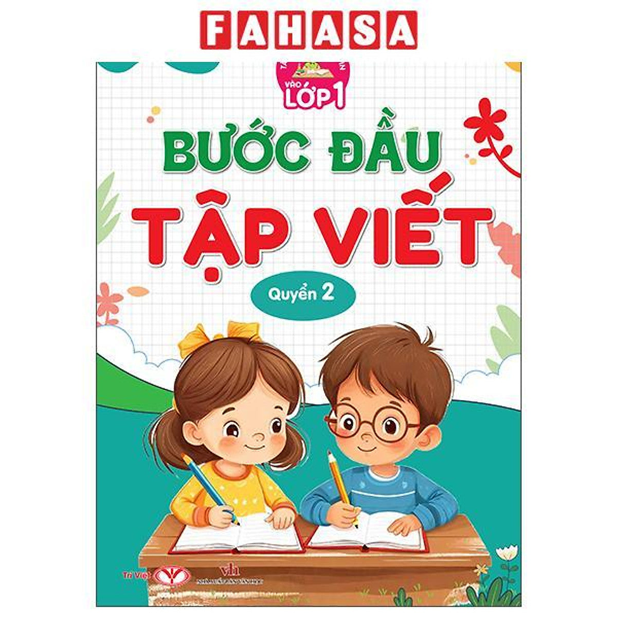 Sách - Tâm Thế Cho Bé Tự Tin Vào Lớp 1 - Bước Đầu Tập Viết - Quyển 2