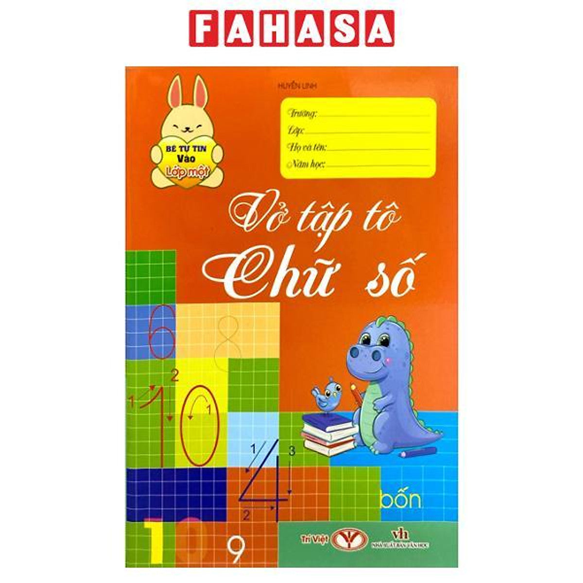 Sách - Bé Tự Tin Vào Lớp Một - Vở Tập Tô Chữ Số