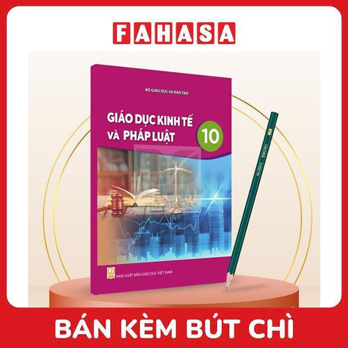 Sách Giáo Khoa Giáo Dục Kinh Tế Và Pháp Luật 10 (Kết Nối) (Phiên Bản 2026) - Kèm Bút Chì