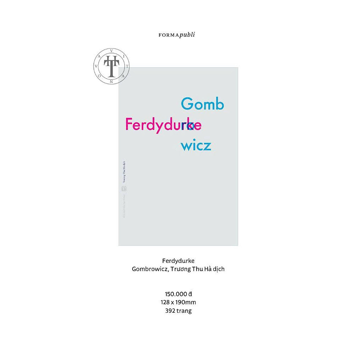 Ferdydurke - Witold Gombrowicz - Trương Thu Hà  Dịch – Formapubli