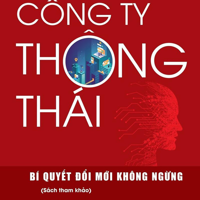 Công Ty Thông Thái: Bí Quyết Đổi Mới Không Ngừng