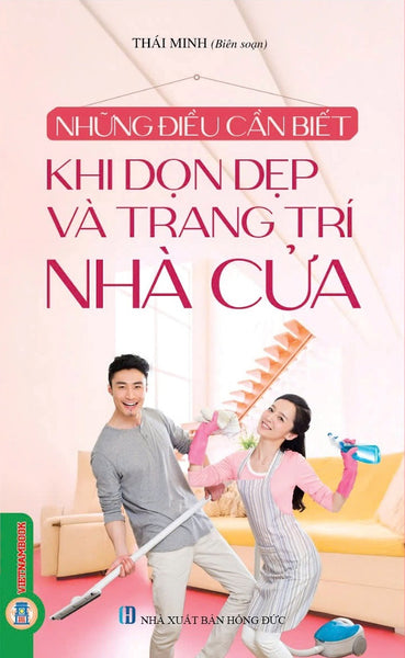 Những Điều Cần Biết Khi Dọn Dẹp Và Trang Trí Nhà Cửa