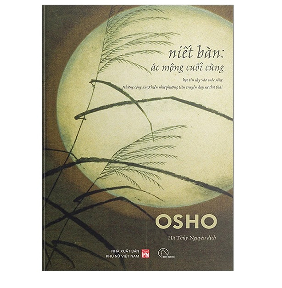 Niết Bàn - Ác Mộng Cuối Cùng - Học Tin Cậy Vào Cuộc Sống - Những Công Án Thiền Như Phương Tiện Truyền Dạy Sự Thư Thái