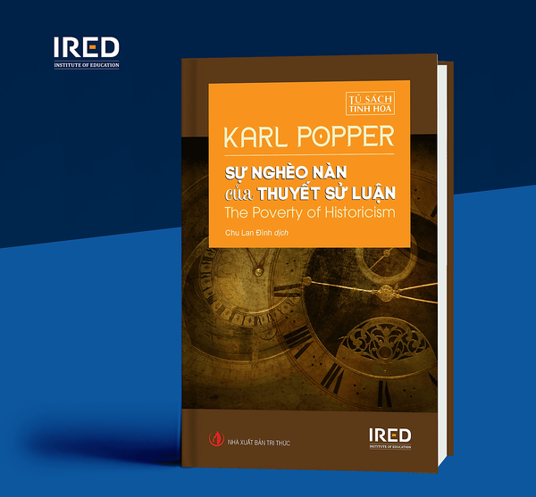 Sự Nghèo Nàn Của Thuyết Sử Luận (The Poverty Of Historicism) - Karl Popper - Ired Books