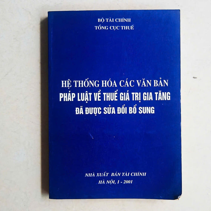 Hệ Thống Hóa Các Văn Bản Pháp Luật Về Thuế Giá Trị Gia Tăng (Gtgt)