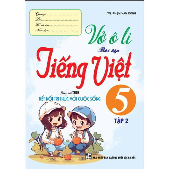 Sách - Vở Ô Li Bài Tập Tiếng Việt Lớp 5 - Tập 2 (Bám Sát Sgk Kết Nối Tri Thức Với Cuộc Sống) (Ha-Mk)