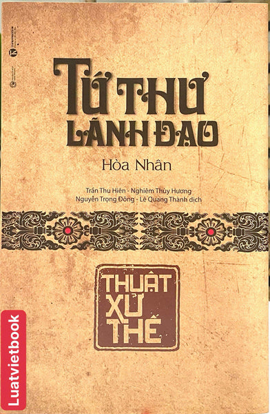 Tứ Thư Lãnh Đạo - Thuật Xử Thế