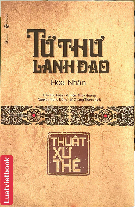 Tứ Thư Lãnh Đạo - Thuật Xử Thế