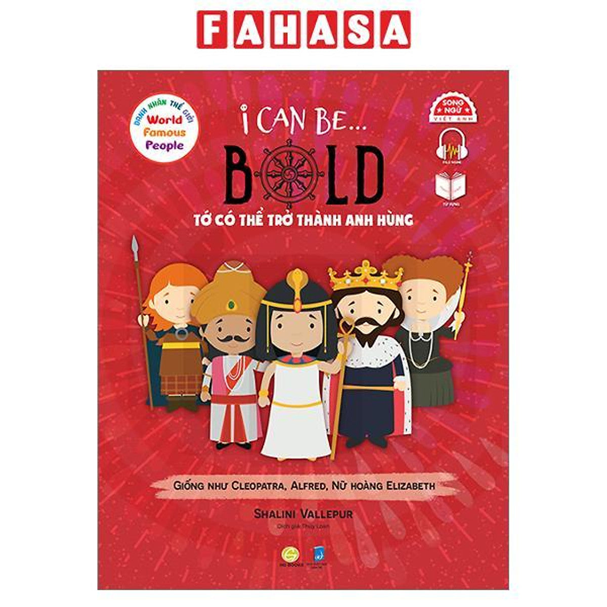 Sách - Danh Nhân Thế Giới - World Famous People - I Can Be Bold - Tớ Có Thể Trở Thành Anh Hùng - Song Ngữ Việt-Anh