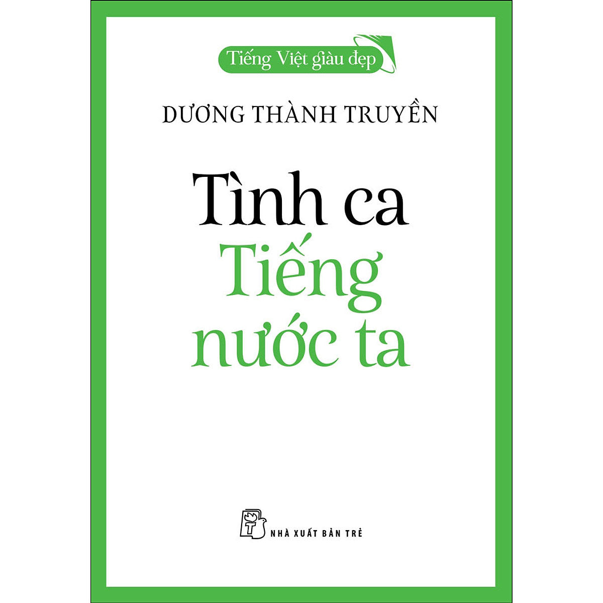 Tiếng Việt Giàu Đẹp - Tình Ca Tiếng Nước Ta
