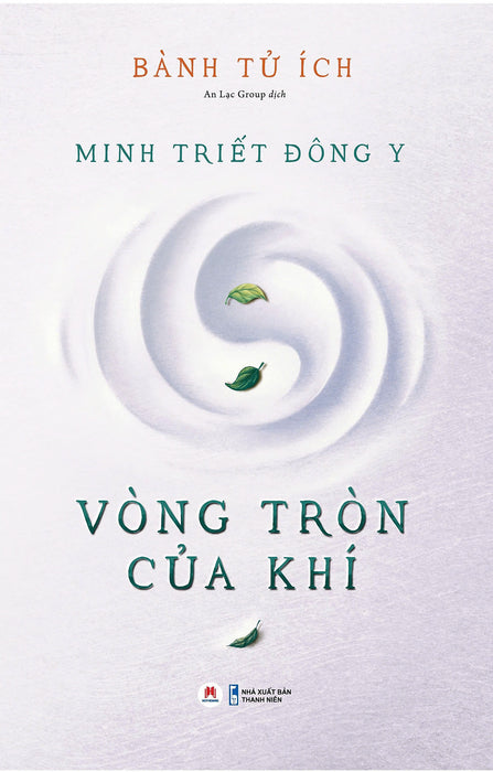 Vòng Tròn Của Khí - Minh Triết Đông Y