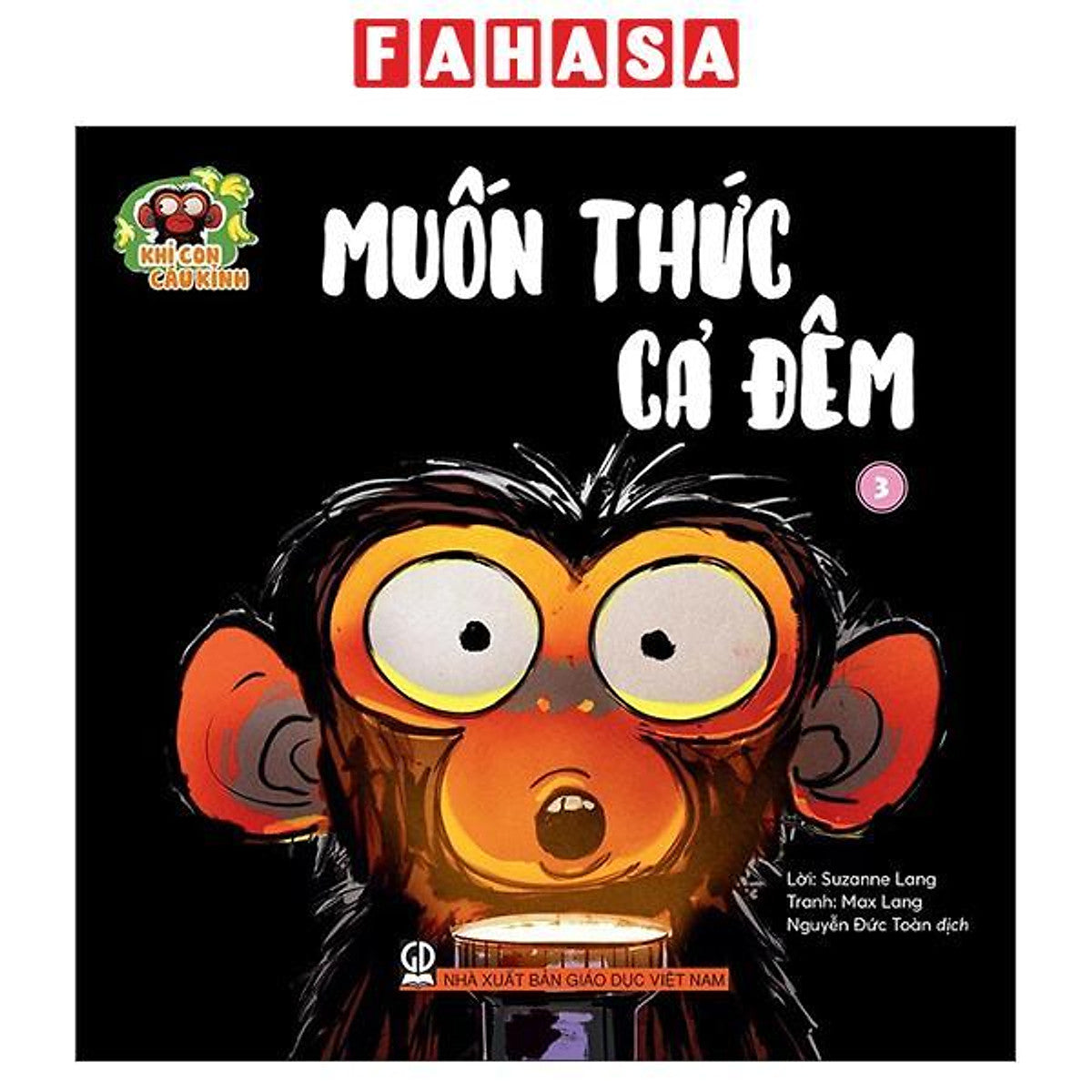 Sách - Khỉ Con Cáu Khỉnh - Tập 3 - Muốn Thức Cả Đêm